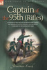 Captain of the 95th (Rifles) an Officer of Wellington's Sharpshooters During