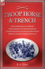 Troop, Horse & Trench - The Experiences of a British Lifeguardsman of the Household Cavalry Fighting on the Western Front During the First World War 1