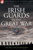The Irish Guards in the Great War - volume 2 - The Second Battalion