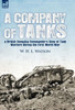 A Company of Tanks: a British Company Commander's View of Tank Warfare During the First World War