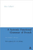 A Systemic Functional Grammar of French: From Grammar to Discourse