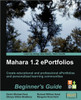 Mahara 1.2 E-Portfolios: Beginner's Guide