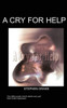 A Cry for Help