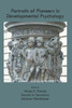 Portraits of Pioneers in Developmental Psychology