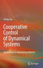Cooperative Control of Dynamical Systems: Applications to Autonomous Vehicles