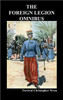 The Foreign Legion Omnibus: Beau Geste, Beau Sabreur, and Beau Ideal