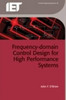 Frequency-Domain Control Design for High-Performance Systems
