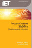 Power System Stability: Modelling, Analysis and Control