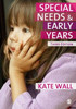 Special Needs and Early Years: A Practitioner's Guide