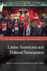 Latino Americans and Political Participation: A Reference Handbook