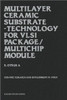 Multilayer Ceramic Substrate - Technology for VLSI Package/Multichip Module: Ceramic Research and Development in Japan