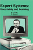 Expert Systems: Uncertainty and Learning