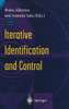 Iterative Identification and Control: Advances in Theory and Applications