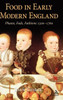Food in Early Modern England: Phases, Fads, Fashions, 1500-1760
