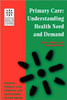 Primary Care: Understanding Health Need and Demand