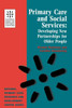 Primary Care and Social Services: Developing New Partnerships for Older People (National Primary Care Research & Development Centre)