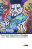 The Post-Subcultures Reader