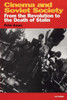 Cinema and Soviet Society From the Revolution to the Death of Stalin