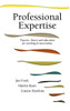 Professional Expertise: Practice, Theory and Education for Working in Uncertainty