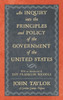 An Inquiry into the Principles and Policy of the Government of the United States