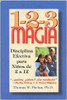 1-2-3 Magia: Disciplina Efectiva Para Niños de 2 a 12