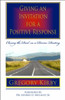 Giving An Invitation for a Positive Response: Closing the Deal on a Divine Destiny