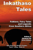 Inkathaso Tales: Folklore, Legends And Fairy Tales From Southern Africa