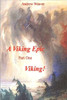 A Viking Epic, part 1 Viking !