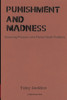 Punishment and Madness: Governing Prisoners with Mental Health Problems