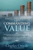 Spiritual and Practical Steps to COMMANDING VALUE