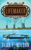 Lifemaker (The Great Iron War, Book 2)