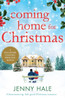 Coming Home for Christmas: A heartwarming feel good Christmas romance