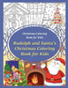 Christmas Coloring Book for Kids Rudolph and Santa's Christmas Coloring Book for kids