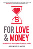 For Love And Money: How To Profit With Purpose And Grow A Business With Love