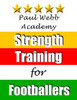 Paul Webb Academy: Strength Training for Footballers