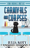 Carnivals And Corpses: A Mira Michaels Mystery