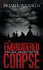 The Embroidered Corpse (a Belinda Lawrence Mystery)