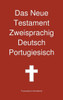 Das Neue Testament Zweisprachig, Deutsch - Portugiesisch