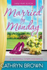 Married By Monday: A Sweet And Clean Small Town Romance (A Wedding Town Romance)