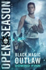 Open Season (Black Magic Outlaw)