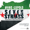 Seven Syrians: War Accounts from Syrian Refugees