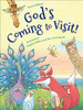 God'S Coming To Visit!