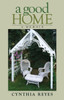 A Good Home: A Memoir
