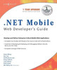 .Net Mobile Web Developers Guide