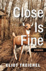 Close Is Fine