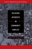 Religious Interests in Community Conflict: Beyond the Culture Wars