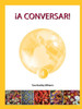 Â¡A Conversar! Level 4 Student Workbook