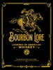 Bourbon Lore: Legends of American Whiskey