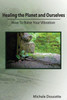Healing the Planet and Ourselves: How To Raise Your Vibration