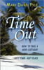 Time Out, How to Take a Mini-Retreat Any Time-Any Place